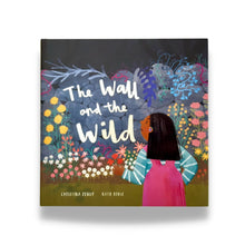 Load image into Gallery viewer, The Wall and the Wild: Environmental Children&#39;s Book
